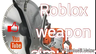 Roblox weapon simulator #1! The saw and grappling hook!