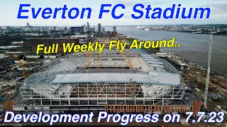 NEW Everton FC Stadium at Bramley Moore Dock Stadium Update Ep 86 (7.7.23) Full Flyaround