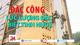 Đặc công - Lực lượng đặc biệt tinh nhuệ của Quân đội Việt Nam | VTV24