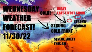 Wednesday weather forecast! 11/30/22 Powerful cold front to bring strong winds, heavy rain & snow