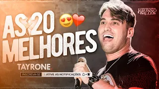 TAYRONE - AS 20 MELHORES MÚSICAS #AS20DOTAYRONE