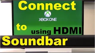 How to Connect XBox One to Soundbar using HDMI