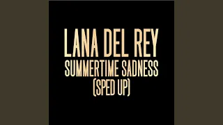 Summertime Sadness (Sped Up)