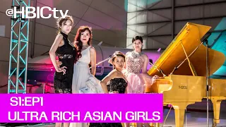 Ultra Rich Asian Girls: Season 1 Ep.1 (公主我最大) - Official