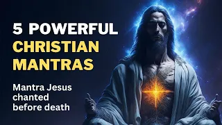 Power of Christian Mantras || 5 Sacred Chants for Spiritual Awakening