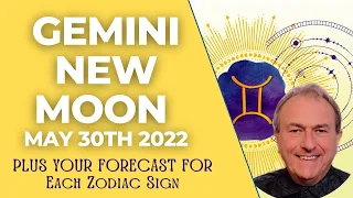 Gemini New Moon May 30th 2022 Astrology + Zodiac Sign Forecast