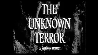 The Unknown Terror  (1957)