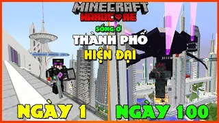 MINECRAFT TÓM TẮT 100 NGÀY SỐNG Ở THÀNH PHỐ TƯƠNG LAI HIỆN ĐẠI SIÊU KHÓ