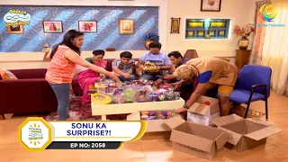 Ep 2058 - Sonu Ka Surprise?! | Taarak Mehta Ka Ooltah Chashmah | Full Episode | तारक मेहता