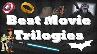 Greatest Movie Trilogies of All Time Ranked | Personal Picks