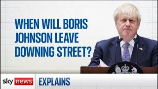 Explained: When will Boris Johnson leave Downing Street?