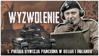 Wyzwolenie - 1 Dywizja Pancerna [Eng. subtiltles] The Liberation - The 1st Polish Armoured Division