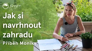 Jak si navrhnout zahradu: Příběh Moniky | Online kurzy | Flera TV