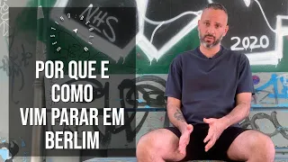 Por que e como vim parar em Berlim - Motivos para viver em Berlim - Destino: Berlim