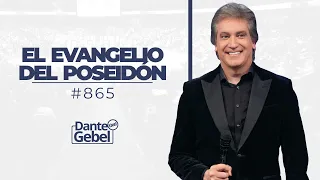 Dante Gebel #865 | El evangelio del Poseidón