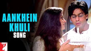 Aankhein Khuli - Song - Mohabbatein