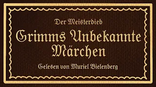 Grimms unbekannte Märchen - Der Meisterdieb