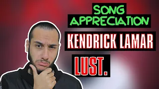 Exploring the Lyrical Depths of Kendrick Lamar's LUST. (Song Appreciation)