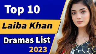 Top 10 Best Laiba Khan Dramas List | Pakistani Dramas | Laiba khan top 10 Dramas 2023 #laibakhan