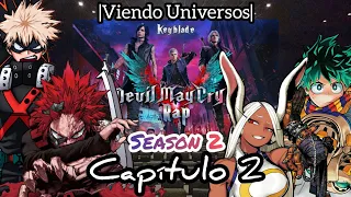 BNHA Viendo Universos| Season 2/Capítulo 2 | Devil May Cry