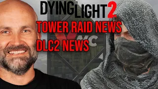 Future Updates On Dying Light 2 | DLC2 Info, Tower Raid Details & More