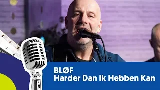 BLØF - Harder Dan Ik Hebben Kan (live bij Joe)