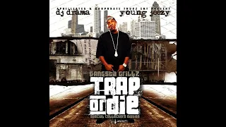 Young Jeezy & DJ Drama - Trap or Die [Gangsta Grillz Special Edition] (Full Mixtape)