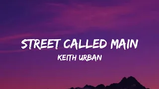 Keith Urban - Street Called Main (lyrics)