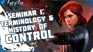 SEMINAR 1: Terminology & History. The Lore of CONTROL! [Discontinued series]