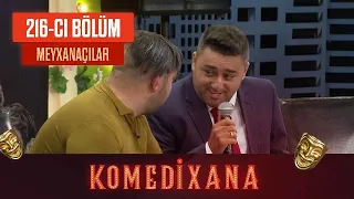 Meyxanaçılar - Komedixana 216-cı Bölümdən