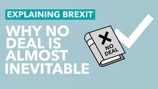 Game Theory Explains Why No Deal is Inevitable - Brexit Explained