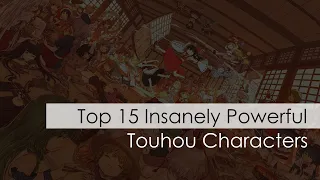 Top 15 Insanely Powerful Touhou Characters