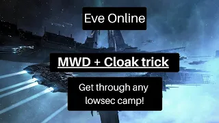 Eve Online - MWD Cloak trick - How to get past lowSec camps!