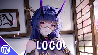 Nightcore - Loco (Lyrics)