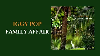 Iggy Pop - Family Affair (Official Audio)