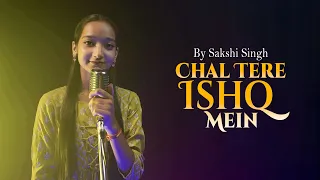 Chal Tere Ishq Mein - Gadar 2 | By Sakshi Singh | Utkarsh Sharma | Simratt Kaur | Neeti Mohan