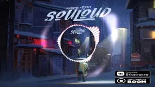 Souloud feat. CHAMP700 - DG 1-10 hours