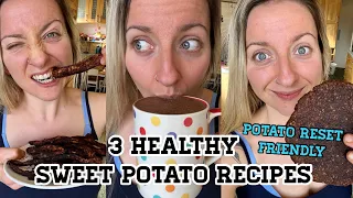 3 Healthy Sweet Potato Recipes | Vegan & Potato Reset Friendly