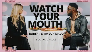 "Watch Your Mouth" | Robert & Taylor Madu | Social Dallas