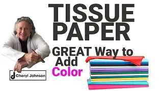 Tissue Paper Great Way to Add Color to ART. Try Collage to create dramatic abstract art.