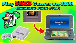 Play SNES Games on Homebrewed 3DS in 2023 :) SNES9x Emulator