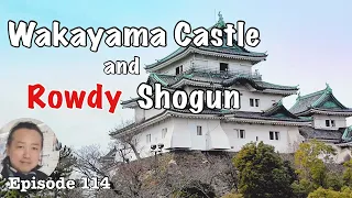 Wakayama castle and Tokugawa Yoshimune