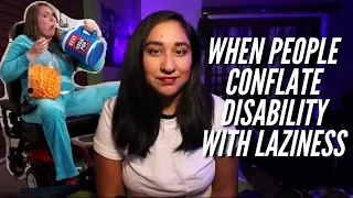How Hatred For Laziness Impacts Disabled People [CC]