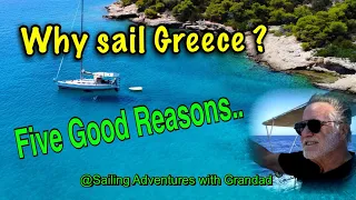 Why Sail Greece?  Five Good Reasons...and ONE more..Ep 12 #Sailing Aegean#The Saronic