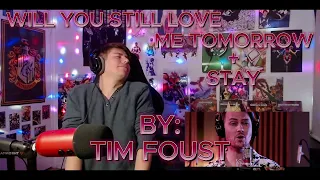 PLEASE DONT LET IT END!!!! Blind reaction to Tim Foust - Will You Still Love Me Tomorrow/Stay