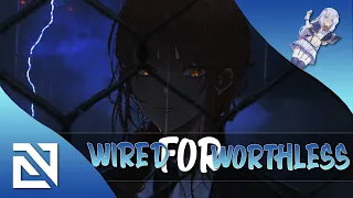 【Nightcore】→  Wired For Worthless (Lyrics)