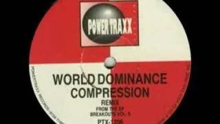 World Dominance - Compression (Original Mix) [1992]