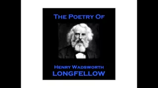 Henry Wadsworth Longfellow - A Poetry Sample