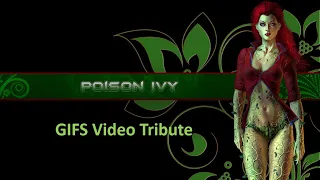 Poison Ivy:GIFS Video Tribute