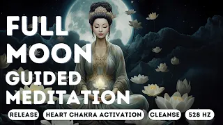 May '24 Full Moon Guided Meditation | Heart Chakra Activation | 528 Hz Love Frequency